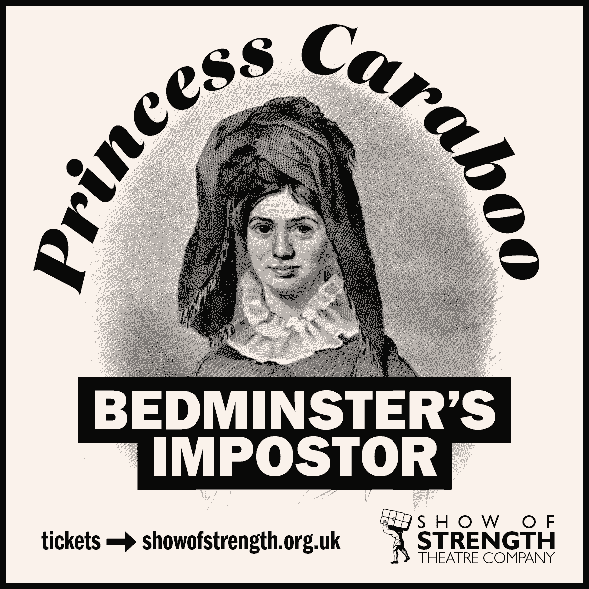 Princess Caraboo Bedminsters Impostor Show Of Strength Theatre Company